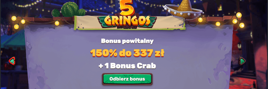 100% do 2250 zł + 200 darmowych spinów + 1 Bonus Crab w 5Gringos